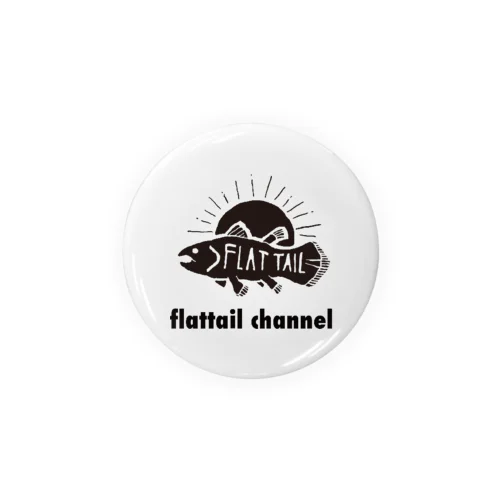 flattail channel Tin Badge