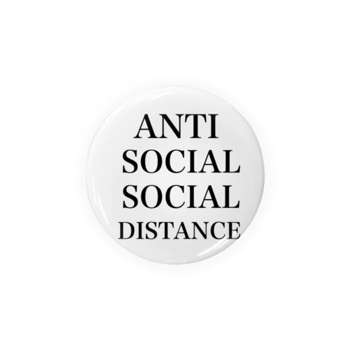 ANTI SOCIAL DISTANCE Tin Badge
