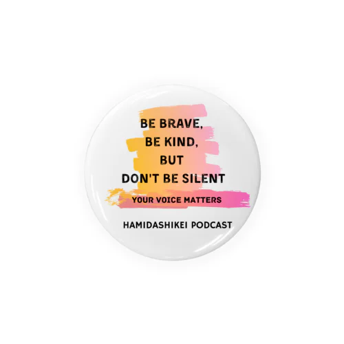 Be Brave シリーズ Tin Badge