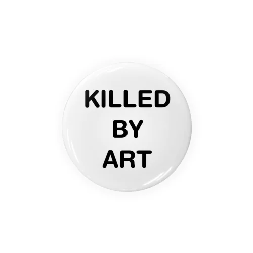 Killed By Art Tin Badge