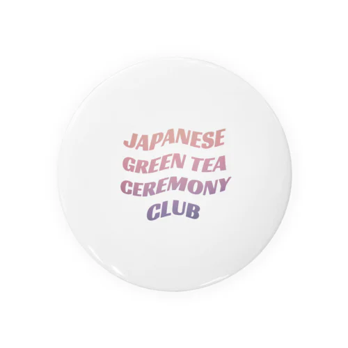 JAPANESE GREEN TEA CEREMONY CLUB  type:rainbow Tin Badge
