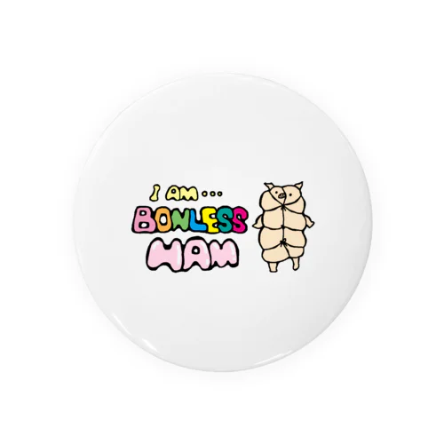 I'am Bonless Ham Tin Badge