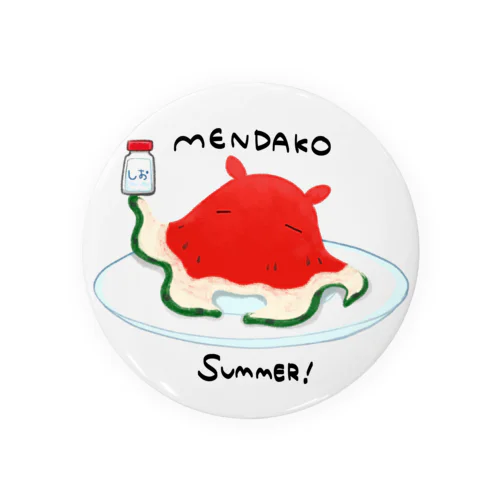 MENDAKO SUMMER！ Tin Badge