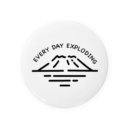 Every day exploding Tin Badge