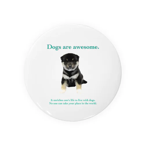 犬って最高！ Tin Badge