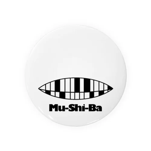 MuShiBa Tin Badge