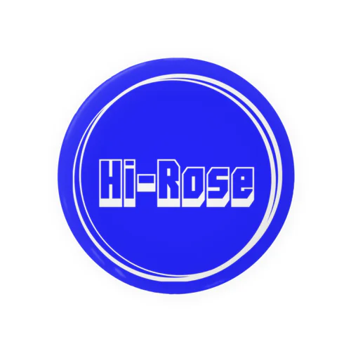 Hi-Rose  Tin Badge