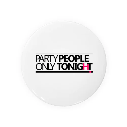 PARTY PEOPLE Tin Badge