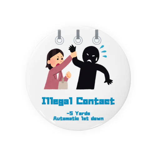 illegal contact Tin Badge