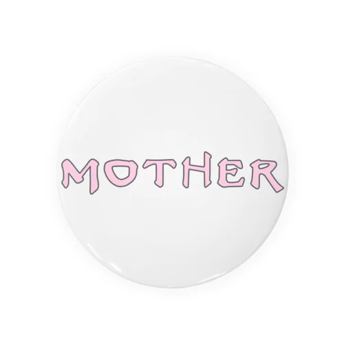 MOTHER Tin Badge