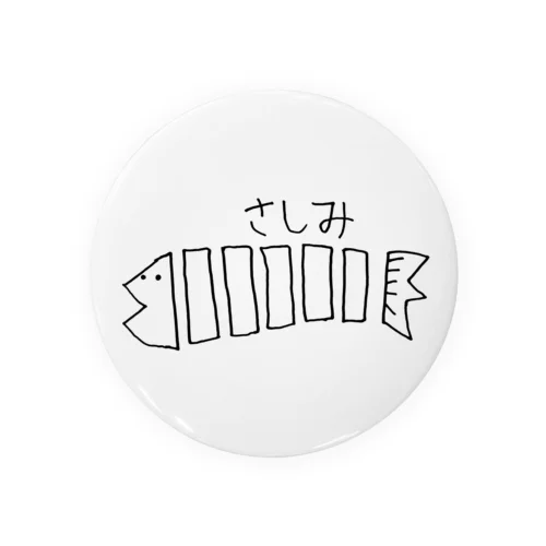 さしみです。 Tin Badge