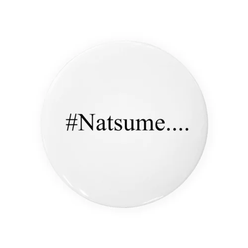 #Natsume.... Tin Badge