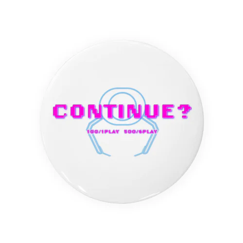 arm-CONTINUE？ Tin Badge