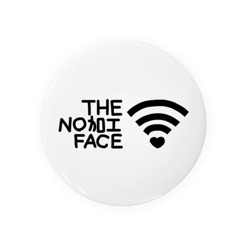 THE NO加工 FACE 缶バッジ