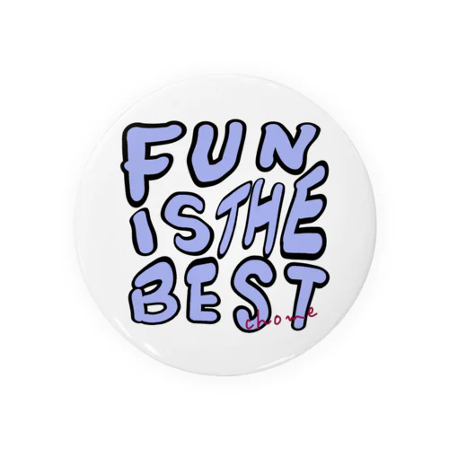 FUN IS THE BEST・パープル Tin Badge