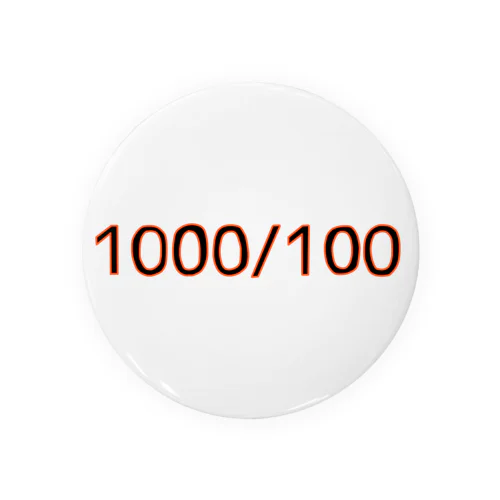 1000/100 Tin Badge