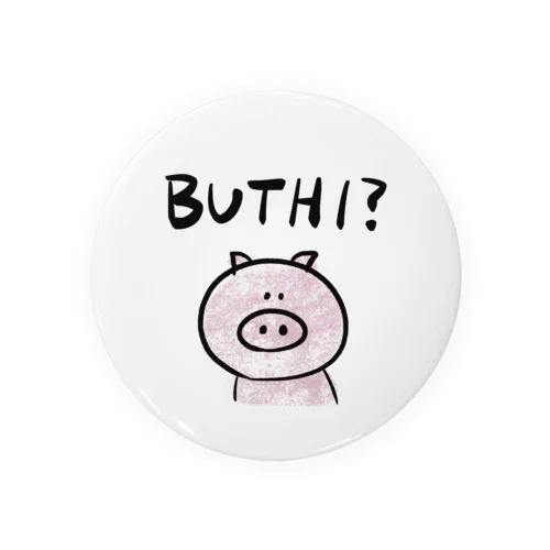 BUTHI? 缶バッジ