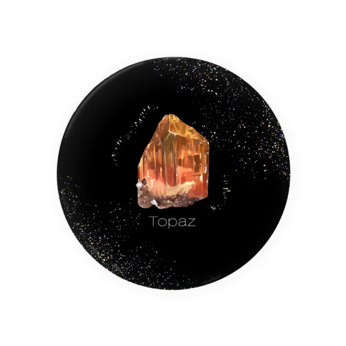 【Topaz】 缶バッジ