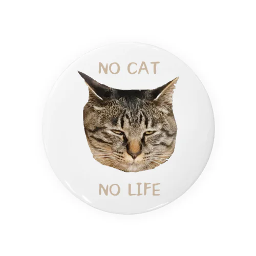 NO CAT NO LIFE 缶バッジ