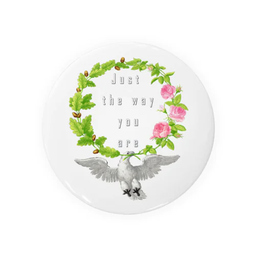 幸福を運ぶ鳥「Just the way you are」 Tin Badge