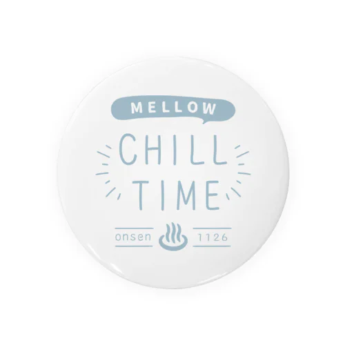 CHILL TIME Tin Badge