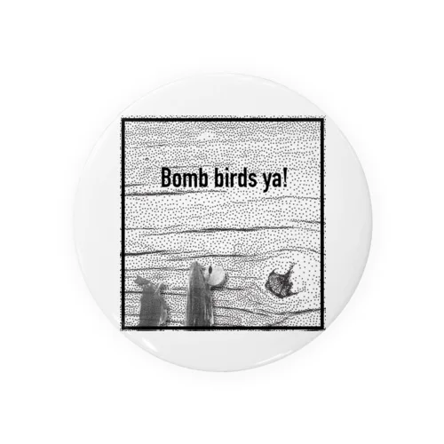 Bomb birds ya! たち☾★ Tin Badge