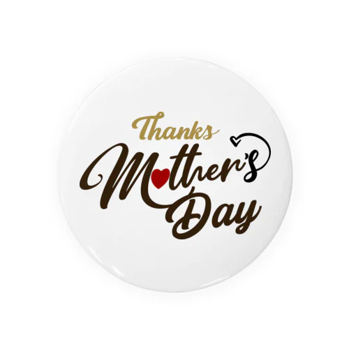 Thanks Mother’s Day Tin Badge