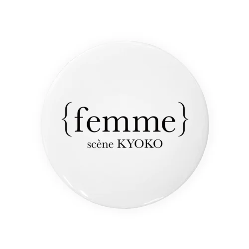 {femme} scène KYOKO 缶バッジ