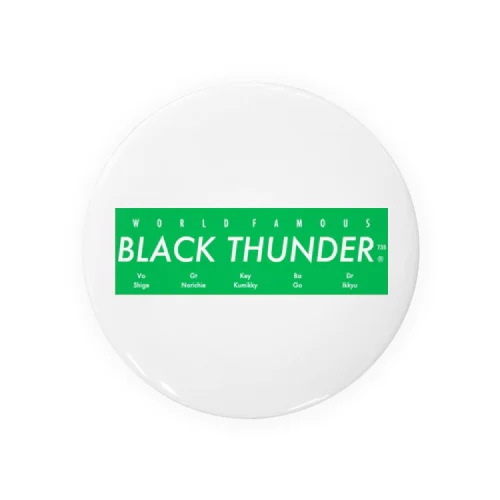 BLACK THUNDER 缶バッジ