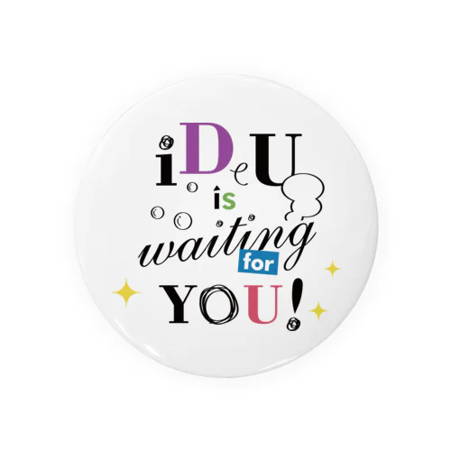 iDeU is waiting for you!（テキスト黒） Tin Badge