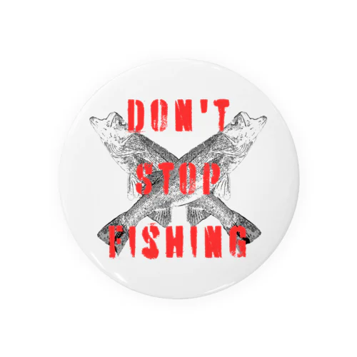 Don't Stop Fishing(シーバスver) 缶バッジ