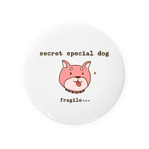 special secret dog Tin Badge