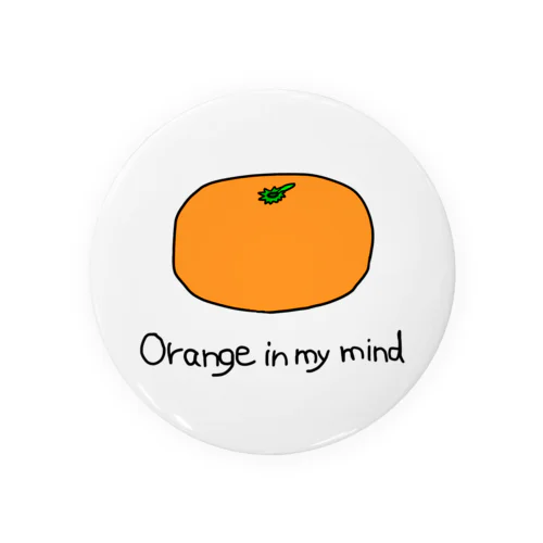 つける、Orange in my mind。 缶バッジ