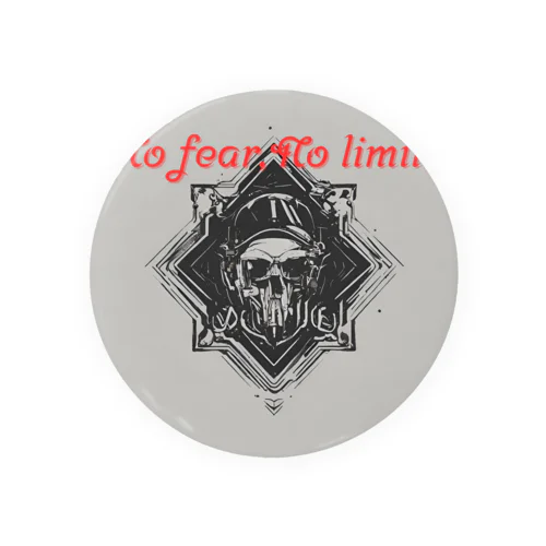 No fear No limits Tin Badge