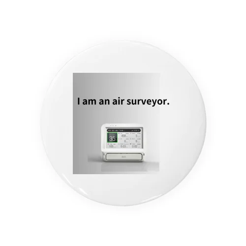 I am an air surveyor. Tin Badge