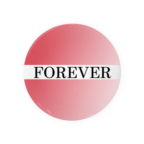 FOREVER 缶バッジ