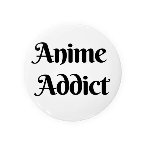 Anime Addict アニメ中毒 Tin Badge