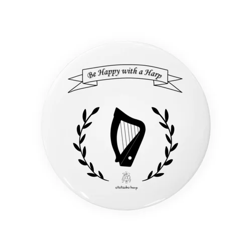 Be Happy with a Harp  Tin Badge