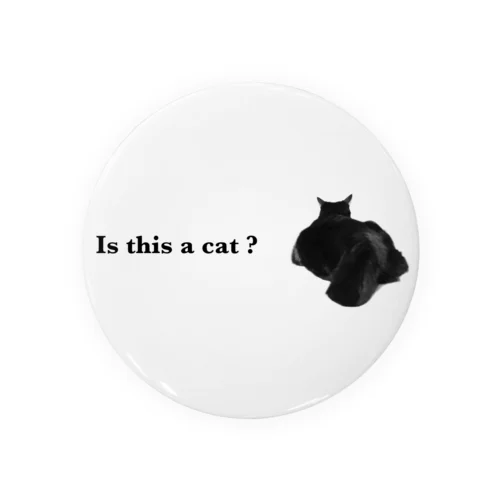 これは猫ですか？ Tin Badge