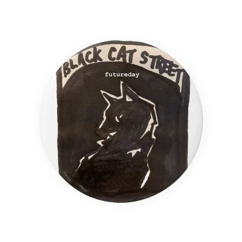 BLACK CAT STREET Tin Badge
