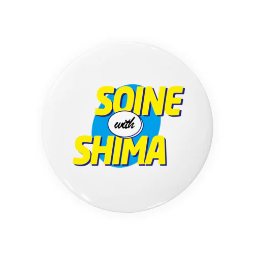 SOINE WITH SHIMA 缶バッジ