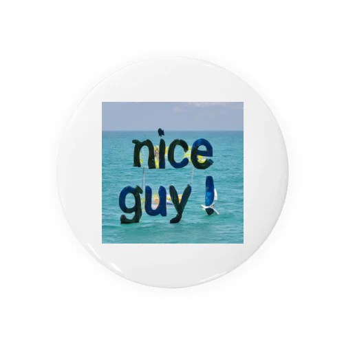 nice guy！ Tin Badge