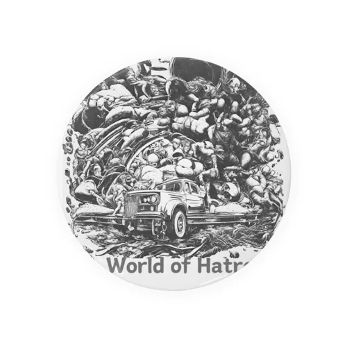 A World of Hatred Tin Badge