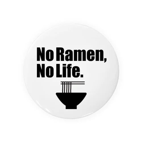 No Ramen, No Life. Tin Badge