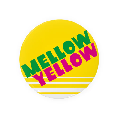 MELLOW YELLOW  Tin Badge