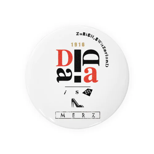 Dadaism art Typography Design Tin Badge