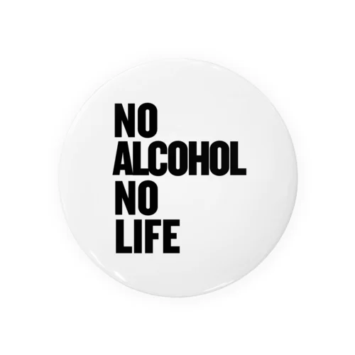 NO ALCOHOL NO LIFE ノーアルコールノーライフ 캔뱃지