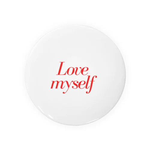 Love my self Tin Badge