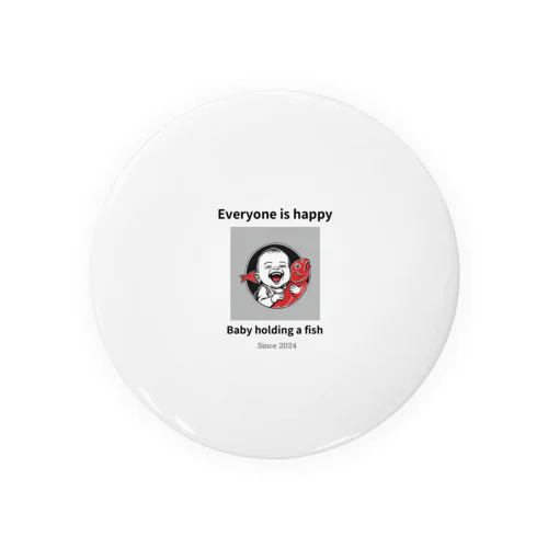 Everyone is happy Tin Badge