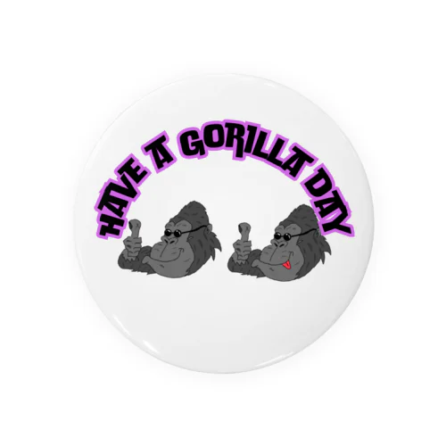 イケてるゴリラのHave a Gorilla day Tin Badge